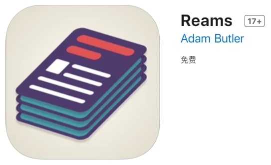 #优质应用【软件名称】Reams【软件支持】iPhone、iPad【软件大小】55.76M【软件价格】免费【有无内购】无【支持语言】英文【软件分类】新闻【软件简介】一款RSS阅读器